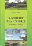 Illés Anita - A szeretet és a hit ereje [antikvár]