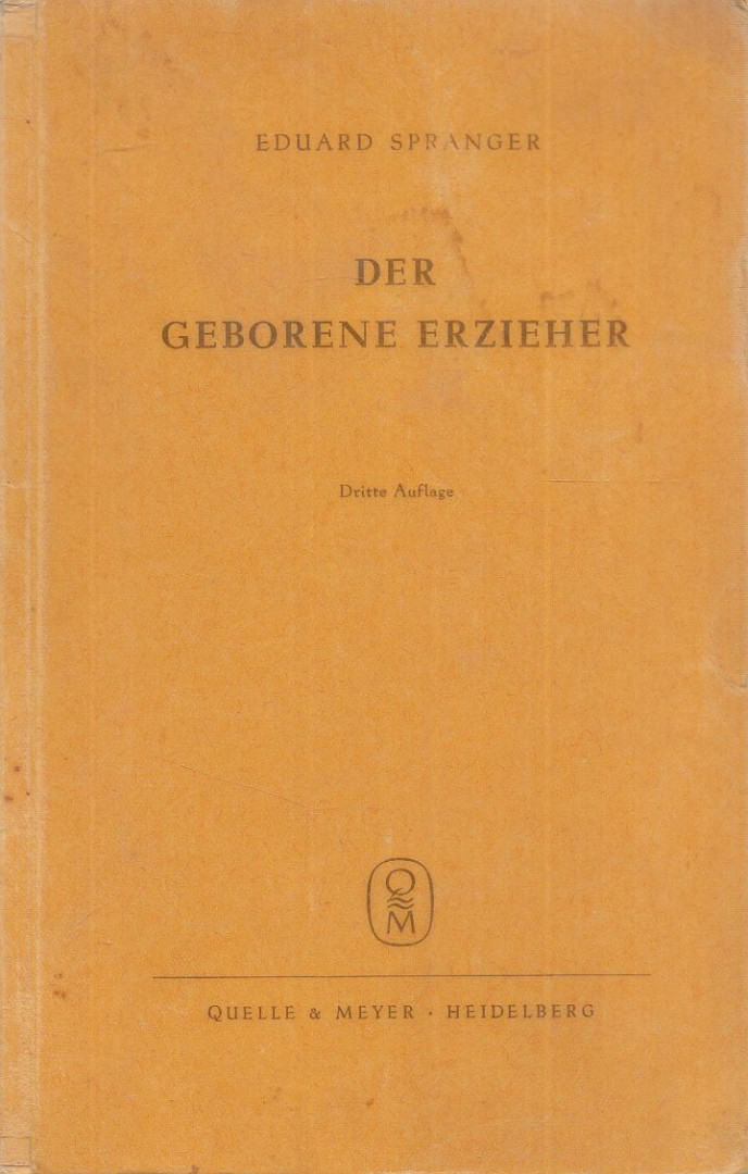 Spranger, Eduard - Der geborene Erzieher [antikvár]