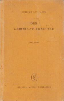 Spranger, Eduard - Der geborene Erzieher [antikvár]