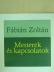 Fábián Zoltán - Mesterek és kapcsolatok [antikvár]