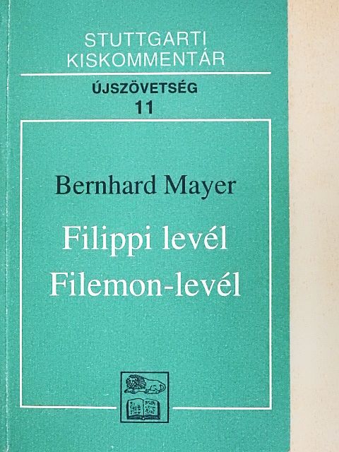 Bernhard Mayer - Filippi levél/Filemon-levél [antikvár]
