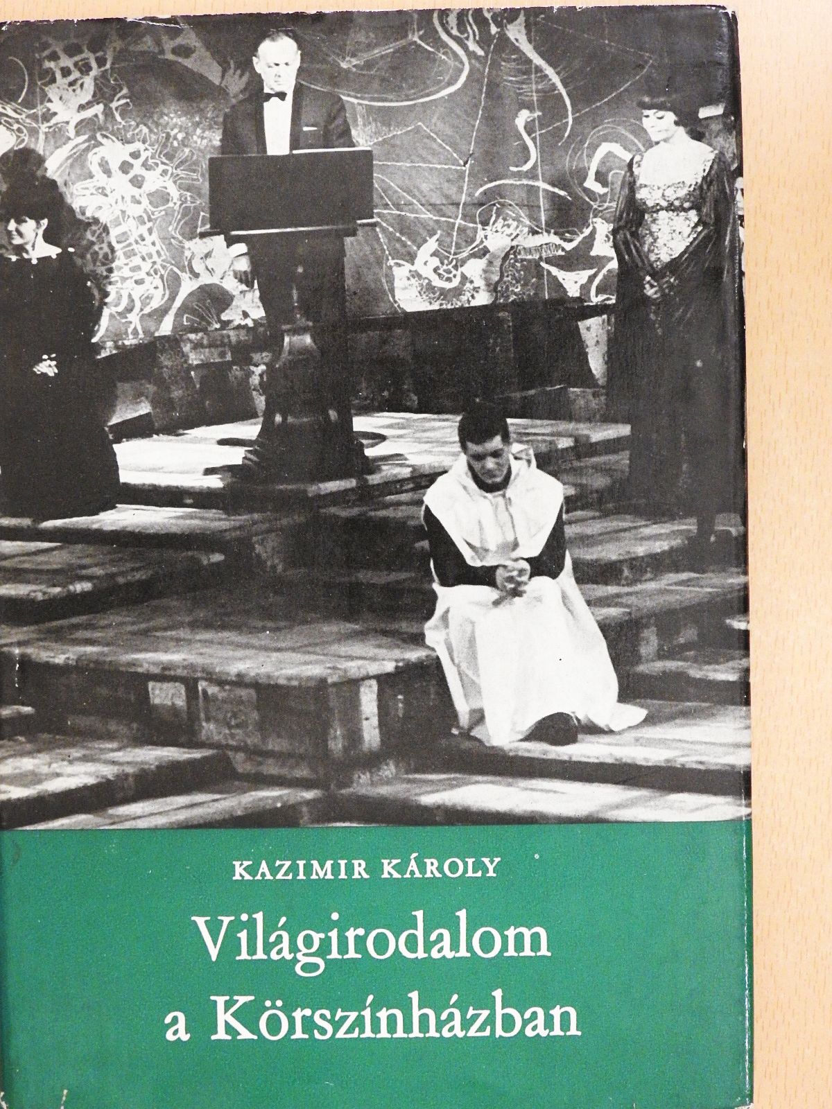 Kazimir Károly - Világirodalom a Körszínházban (dedikált példány) [antikvár]