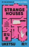 Uketsu - Strange Houses: The Chilling Japanese Mystery Sensation