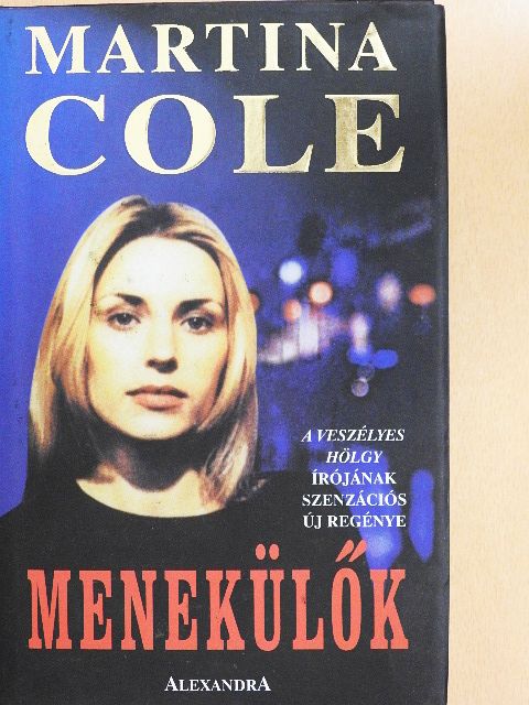 Martina Cole - Menekülők [antikvár]