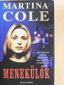 Martina Cole - Menekülők [antikvár]