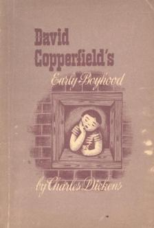 Charles Dickens - David Copperfield's Early Boyhood [antikvár]