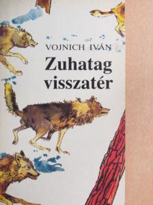 Vojnich Iván - Zuhatag visszatér [antikvár]
