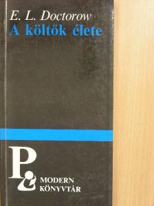 E. L. Doctorow - A költők élete [antikvár]