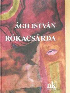 Ágh István - Rókacsárda [antikvár]