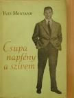 Yves Montand - Csupa napfény a szivem [antikvár]