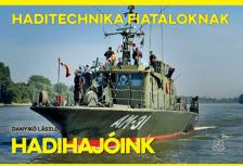Danyikó László - Hadihajóink [antikvár]