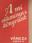 Váncza József - A mi süteményeskönyvünk [antikvár]