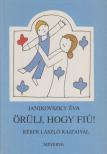 Janikovszky Éva - Örülj, hogy fiú! [antikvár]