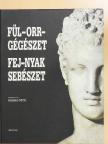 Dr. Bauer Miklós - Fül-orr-gégészet, fej-nyak sebészet [antikvár]