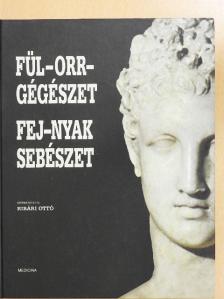 Dr. Bauer Miklós - Fül-orr-gégészet, fej-nyak sebészet [antikvár]