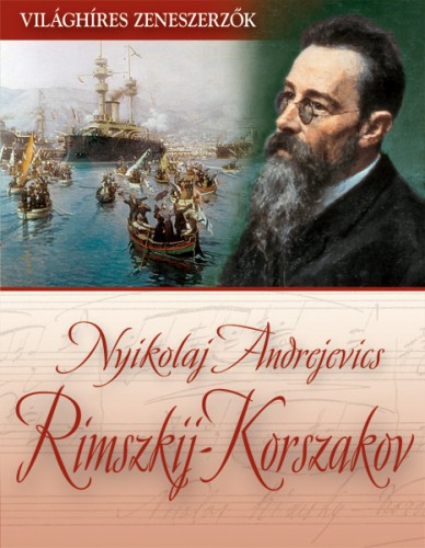 Nyikolaj Andrejevics Rimszkij-Korszakov [eKönyv: epub, mobi]