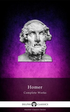 HOMÉROSZ - Delphi Complete Works of Homer (Illustrated) [eKönyv: epub, mobi]