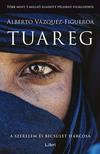Alberto Vazquez-Figueroa - Tuareg - A szerelem és becsület harcosa
