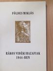 Földes Miklós - Rákos vidéki hazafiak 1944-ben (dedikált példány) [antikvár]