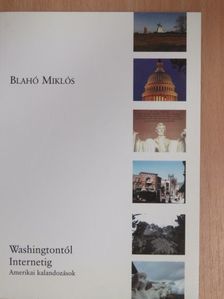 Blahó Miklós - Washingtontól Internetig [antikvár]