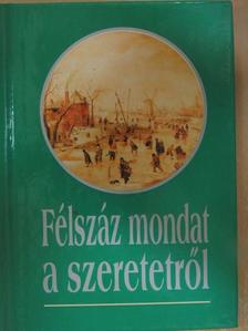 Félszáz mondat a szeretetről [antikvár]