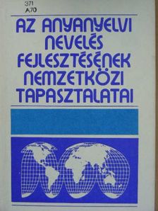 A. K. Markova - Az anyanyelvi nevelés fejlesztésének nemzetközi tapasztalatai [antikvár]