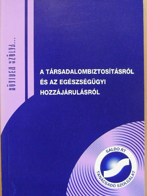 Ruzsa Miklósné - A társadalombiztosításról és az egészségügyi hozzájárulásról [antikvár]