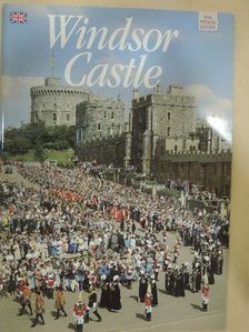 Robin Macworth-Young - Windsor Castle [antikvár]