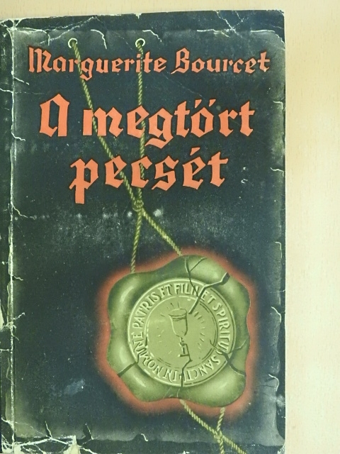 Marguerite Bourcet - A megtört pecsét [antikvár]
