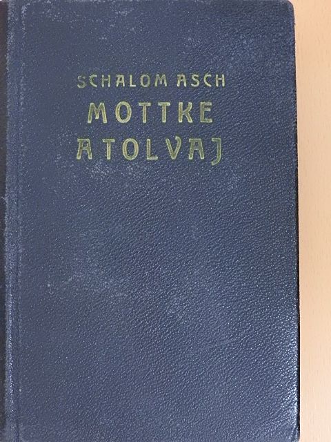 Schalom Asch - Mottke, a tolvaj [antikvár]