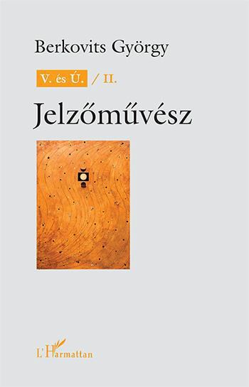 BERKOVITS GYÖRGY - V. és Ú. / II. Jelzőművész [antikvár]