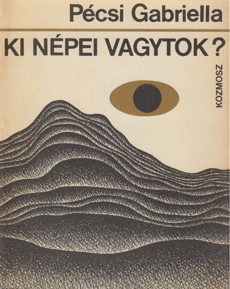 Pécsi Gabriella - Ki népei vagytok? [antikvár]