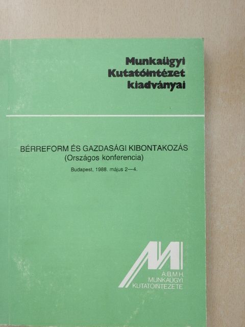 Falusné Szikra Katalin - Bérreform és gazdasági kibontakozás (Országos konferencia) [antikvár]