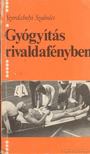 SZERDAHELYI SZABOLCS - Gyógyítás rivaldafényben [antikvár]