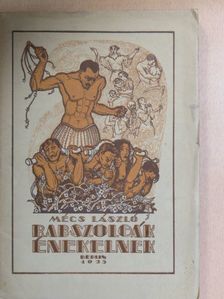 Mécs László - Rabszolgák énekelnek [antikvár]