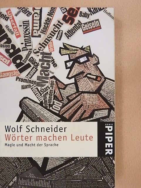 Wolf Schneider - Wörter machen Leute [antikvár]