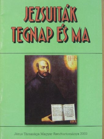 Jezsuiták tegnap és ma [antikvár]