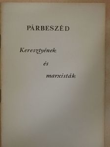 Kocsis Elemér - Párbeszéd - Keresztyének és marxisták [antikvár]