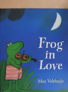 Max Velthuijs - Frog in Love [antikvár]