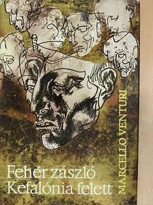 Marcello Venturi - Fehér zászló Kefalónia felett [antikvár]
