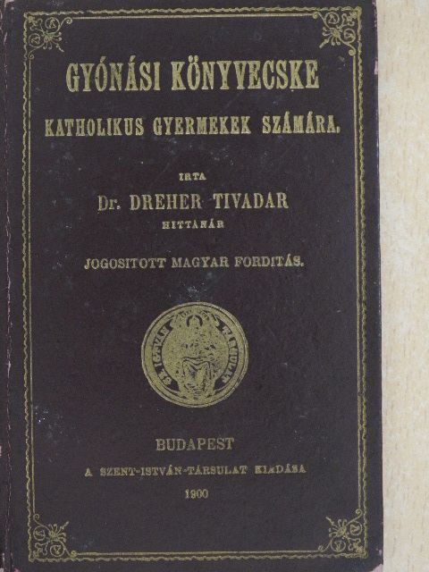 Dr. Dreher Tivadar - Gyónási könyvecske [antikvár]