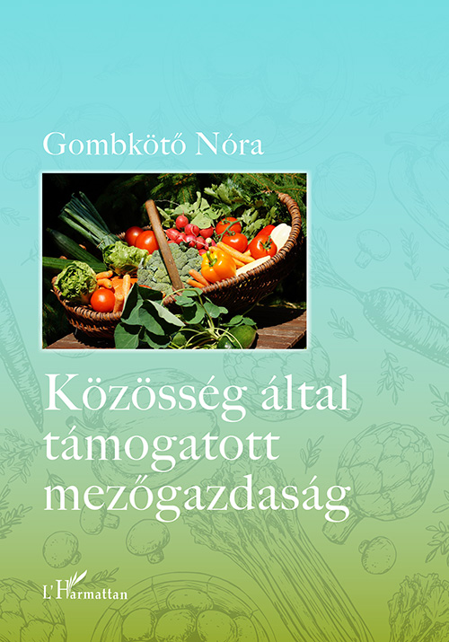 Gombkötő Nóra - Közösség által támogatott mezőgazdaság