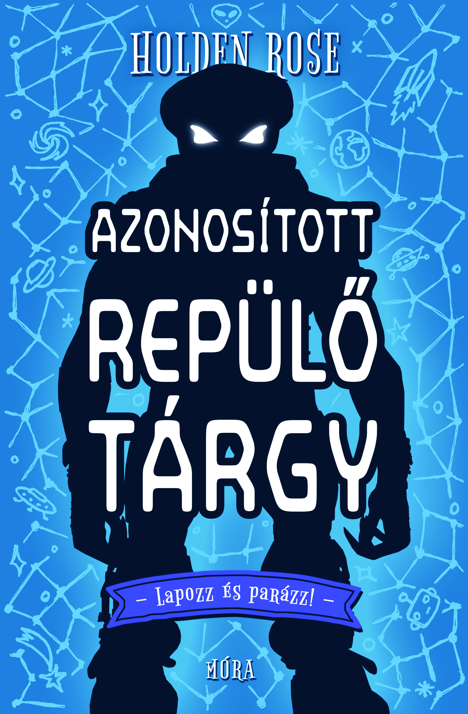Holden Rose - Azonosított repülő tárgy [eKönyv: epub, mobi]