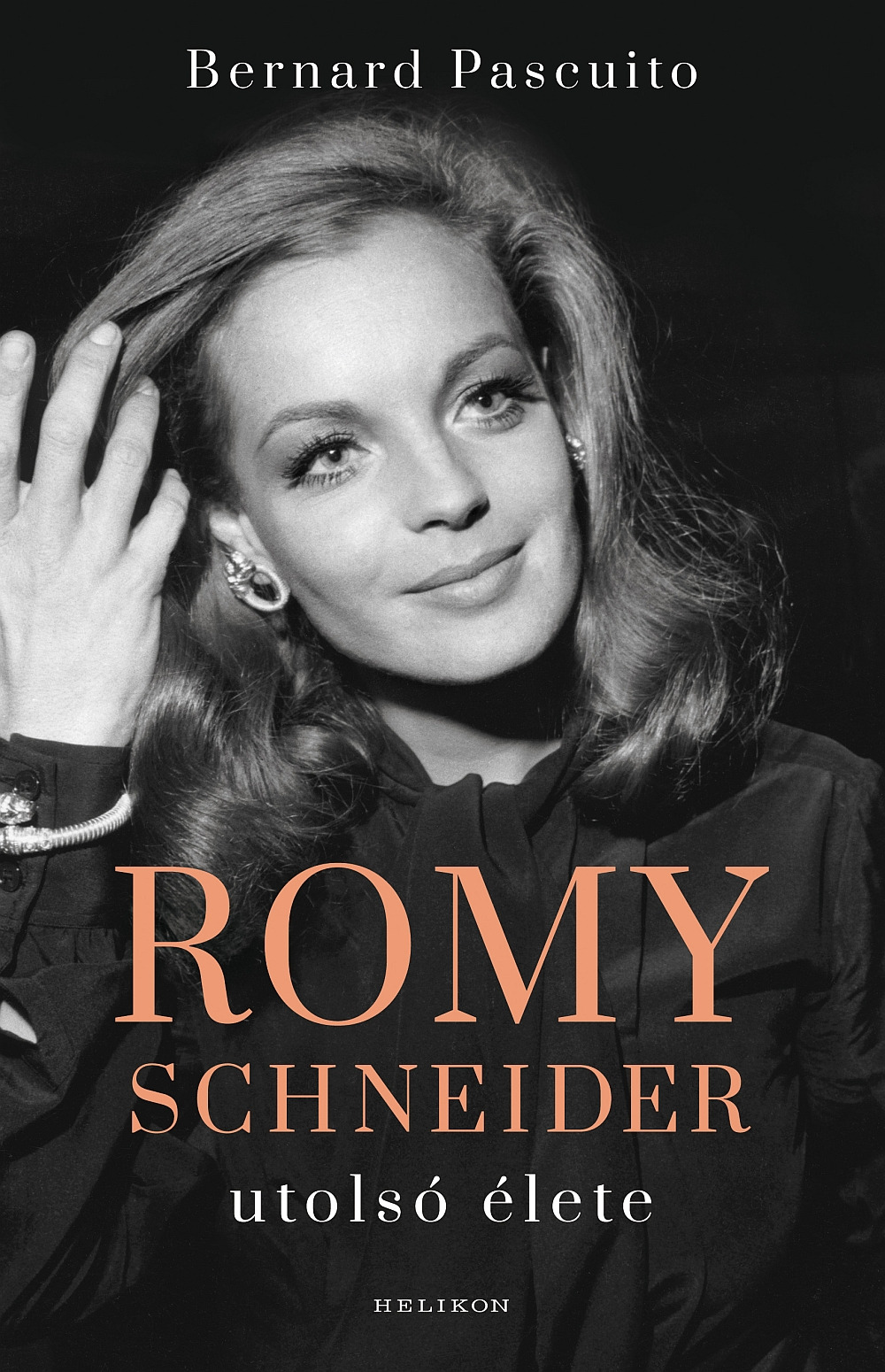 Bernard Pascuito - Romy Schneider utolsó élete [eKönyv: epub, mobi]