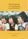 Doherty, Sam - Miért hirdessük az evangéliumot a gyermekeknek? [antikvár]