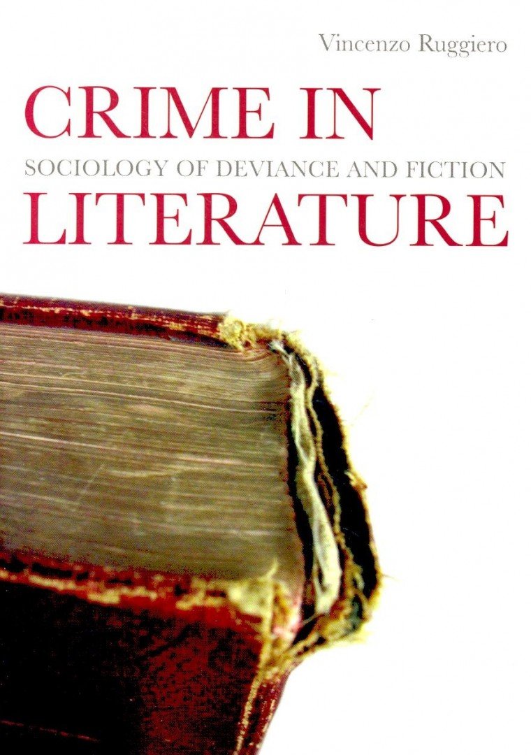 RUGGIERO, VINCENZO - Crime in Literature – Sociology of Deviance and Fiction [antikvár]
