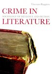 RUGGIERO, VINCENZO - Crime in Literature – Sociology of Deviance and Fiction [antikvár]