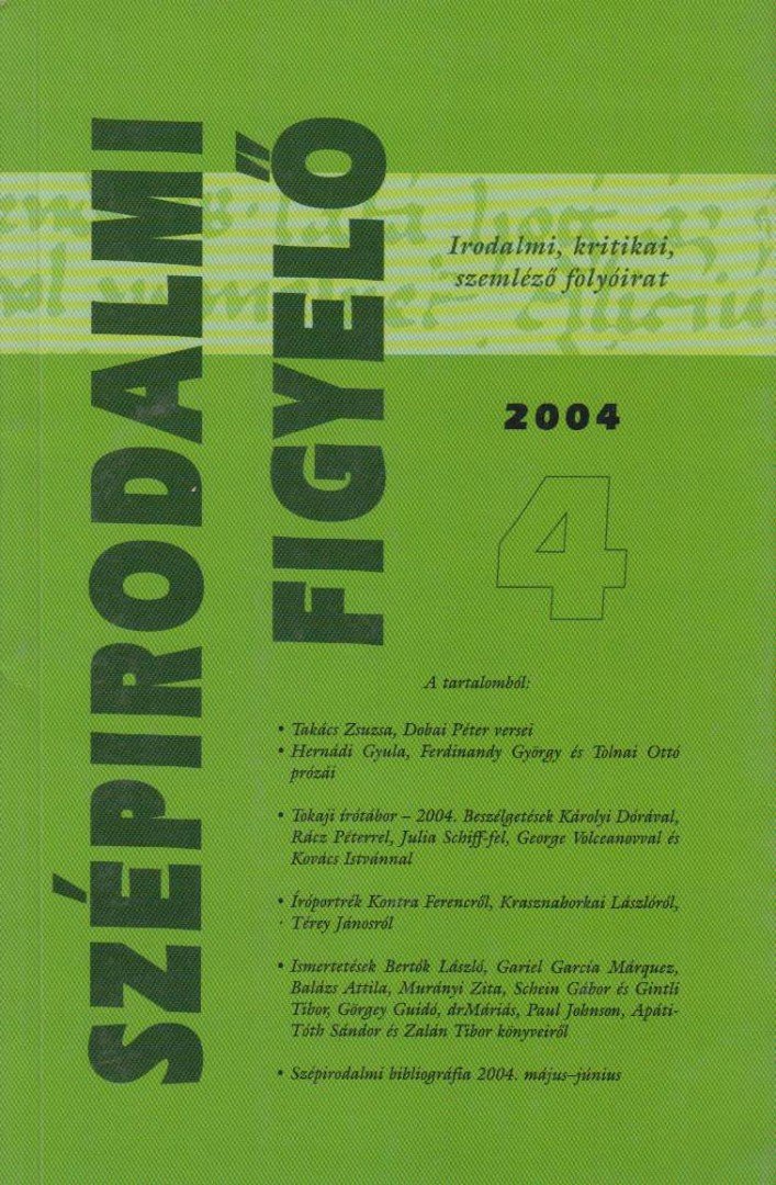 Csillag István (szerk.) - Szépirodalmi Figyelő 2004/4. [antikvár]