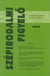 Csillag István (szerk.) - Szépirodalmi Figyelő 2004/4. [antikvár]