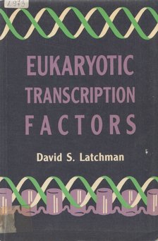 David S. Latchman - Eukaryotic Transcription Factors [antikvár]